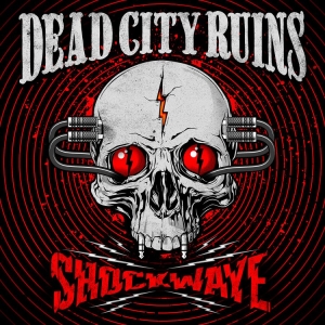 Dead City Ruins - Shockwave in der Gruppe CD / Hårdrock bei Bengans Skivbutik AB (4180335)