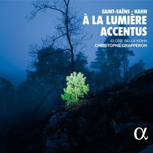 Hahn Reynaldo Saint-Saens Camill - Saint-Saens & Hahn: À La Lumiere in der Gruppe CD bei Bengans Skivbutik AB (4180440)