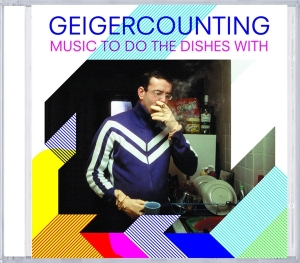 Geigercounting - Music To Do The Dishes.. in der Gruppe CD bei Bengans Skivbutik AB (4180672)