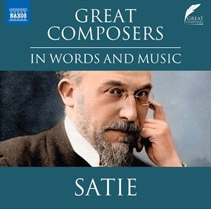 Satie Erik - Great Composers In Words & Music in der Gruppe Externt_Lager / Naxoslager bei Bengans Skivbutik AB (4180842)