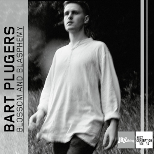 Bart Plugers - Blossom And Blasphemy - Jazz Thing Next Generation in der Gruppe CD bei Bengans Skivbutik AB (4180851)