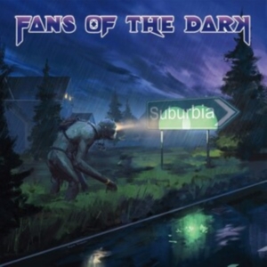 Fans Of The Dark - Suburbia in der Gruppe CD / Pop-Rock bei Bengans Skivbutik AB (4180994)