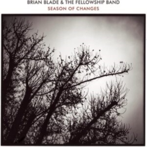 Blade Brian & The Fellowship Band - Season Of Changes in der Gruppe CD bei Bengans Skivbutik AB (4181377)