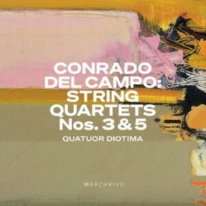 Campo Conrado Del - String Quartets Nos. 3 & 5 in der Gruppe CD bei Bengans Skivbutik AB (4181470)