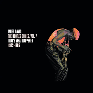 Davis Miles - The Bootleg Series, Vol. 7: That's What Happened 1982-1985 in der Gruppe CD bei Bengans Skivbutik AB (4181674)