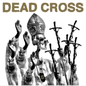 Dead Cross - Ii (Indie Only) in der Gruppe VINYL / Pop-Rock bei Bengans Skivbutik AB (4181775)