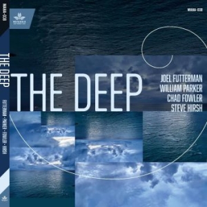 Futterman Joel William Parker Ch - The Deep in der Gruppe CD bei Bengans Skivbutik AB (4182065)