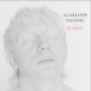 Yasinski Aliaksandr - Hlybini in der Gruppe CD / Worldmusic/ Folkmusik bei Bengans Skivbutik AB (4182105)
