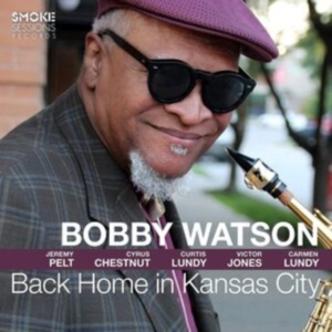 Watson Bobby - Back Home In Kansas City in der Gruppe CD / Jazz bei Bengans Skivbutik AB (4182315)