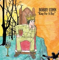 Conn Bobby - King For A Day in der Gruppe CD / Pop-Rock bei Bengans Skivbutik AB (4182356)