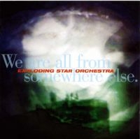 Exploding Star Orchestra - We Are All From Somewhere Else in der Gruppe CD bei Bengans Skivbutik AB (4182357)