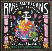 RARE AMERICANS - YOU'RE NOT A BAD PERSON, IT'S JUST in der Gruppe VINYL / Pop-Rock bei Bengans Skivbutik AB (4182870)