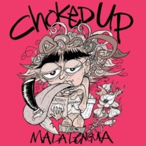 Choked Up - Mala Lengua (Pink Vinyl) in der Gruppe VINYL / Pop-Rock bei Bengans Skivbutik AB (4182882)