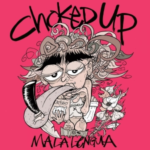 Choked Up - Mala Lengua (Pink Vinyl) in der Gruppe VINYL / Pop-Rock bei Bengans Skivbutik AB (4182882)