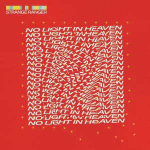 Strange Ranger - No Light In Heaven in der Gruppe VINYL / Pop-Rock bei Bengans Skivbutik AB (4182891)