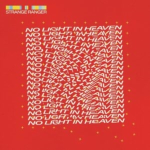 Strange Ranger - No Light In Heaven (Blood Red Vinyl in der Gruppe VINYL bei Bengans Skivbutik AB (4182892)