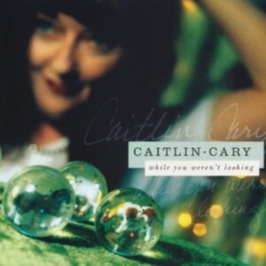 Cary Caitlin - While You Weren't Looking (20Th Ann in der Gruppe VINYL / Pop-Rock bei Bengans Skivbutik AB (4182905)