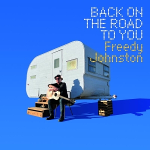 Johnston Freedy - Back On The Road To You in der Gruppe CD / Country bei Bengans Skivbutik AB (4182958)