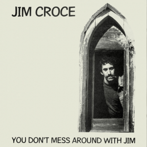 Jim Croce - You Don't Mess Around With Jim in der Gruppe CD / Pop-Rock bei Bengans Skivbutik AB (4183057)