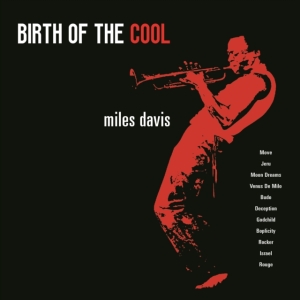 Davis Miles - Birth Of The Cool (Red Vinyl Lp) in der Gruppe Minishops / Miles Davis bei Bengans Skivbutik AB (4183158)