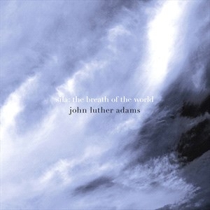 Adams John Luther - Sila - The Breath Of The World in der Gruppe CD bei Bengans Skivbutik AB (4183300)