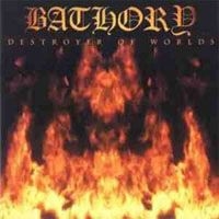 Bathory - Destroyer Of Worlds (Vinyl) in der Gruppe VINYL / Hårdrock,Svensk Folkmusik bei Bengans Skivbutik AB (4183433)
