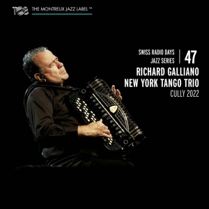 Galliano Richard | New York Tango Trio - Swiss Radio Days Jazz Series Vol. 47 / R in der Gruppe CD / Jazz bei Bengans Skivbutik AB (4183446)