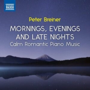 Breiner Peter - Calm Romantic Piano Music - Morning in der Gruppe Externt_Lager / Naxoslager bei Bengans Skivbutik AB (4183588)