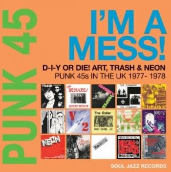 Soul Jazz Records Presents - Punk 45: I?M A Mess! D-I-Y Or Die! in der Gruppe CD / Bestseller bei Bengans Skivbutik AB (4183939)