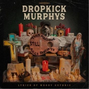 Dropkick Murphys - This Machine Still Kills Facists in der Gruppe CD / Pop-Rock,Punk bei Bengans Skivbutik AB (4184289)