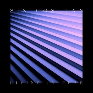 Sin Cos Tan - Living In Fear in der Gruppe VINYL / Finsk Musik,Pop-Rock bei Bengans Skivbutik AB (4184376)
