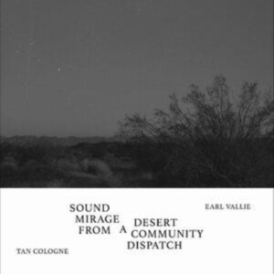 Tan Cologne / Vallie Earl - Sound Mirage From A Desert Communit in der Gruppe VINYL / Jazz bei Bengans Skivbutik AB (4184482)