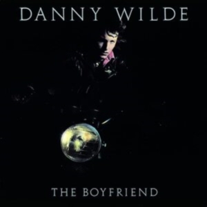 Danny wilde - Boyfriend in der Gruppe CD / Jazz bei Bengans Skivbutik AB (4184556)