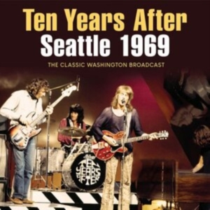 Ten Years After - Seattle 1969 (Live Broadcast 1969) in der Gruppe CD / Pop-Rock bei Bengans Skivbutik AB (4184599)