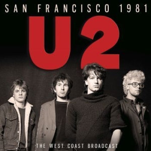 U2 - San Francisco (Live Broadcast 1981) in der Gruppe CD / Pop bei Bengans Skivbutik AB (4184615)