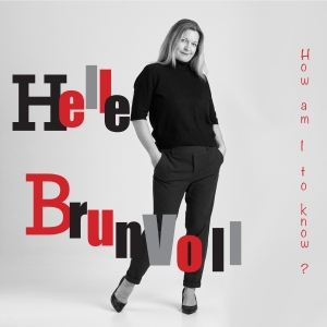 Brunvoll Helle - How Am I To Know? in der Gruppe CD bei Bengans Skivbutik AB (4184638)