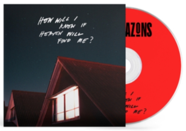 The Amazons - How Will I Know If Heaven Will Find in der Gruppe CD / Pop-Rock bei Bengans Skivbutik AB (4185257)