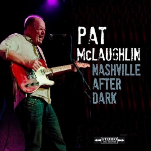 Mclaughlin Pat - Nashville After Dark in der Gruppe UNSERE TIPPS / Freitagsveröffentlichungen / 2025-09-26 bei Bengans Skivbutik AB (4185376)