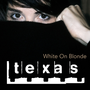Texas - White On Blonde in der Gruppe CD bei Bengans Skivbutik AB (4185805)