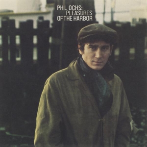 Phil Ochs - Pleasures Of The Harbor in der Gruppe CD bei Bengans Skivbutik AB (4185807)