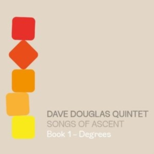 Douglas Dave Quintet - Songs Of Ascent: Book 1 - Degrees in der Gruppe CD / Jazz bei Bengans Skivbutik AB (4185954)