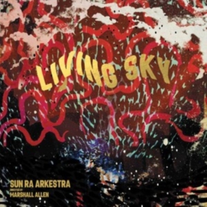 Sun Ra Arkestra - Living Sky in der Gruppe CD / Jazz bei Bengans Skivbutik AB (4185958)