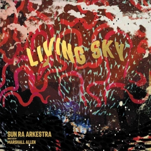 Sun Ra Arkestra - Living Sky in der Gruppe CD / Jazz bei Bengans Skivbutik AB (4185958)