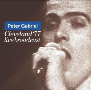 Gabriel Peter - Cleveland '77 in der Gruppe Minishops / Peter Gabriel bei Bengans Skivbutik AB (4185980)
