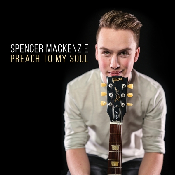 Spencer Mackenzie - Preach To My Soul in der Gruppe CD / Bestseller bei Bengans Skivbutik AB (4186191)