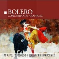 M. Ravel / S. Behrend / Berliner Ph - Bolero / Concerto De Aranjuez in der Gruppe VINYL / Bestseller bei Bengans Skivbutik AB (4186338)