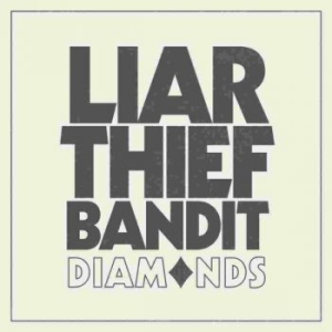 Liar Thief Bandit - Diamonds Lp (White Vinyl) in der Gruppe VINYL / Hårdrock,Pop-Rock bei Bengans Skivbutik AB (4186377)