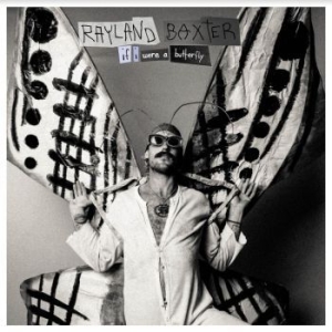 Rayland Baxter - If I Were A Butterfly in der Gruppe CD / Pop bei Bengans Skivbutik AB (4186389)