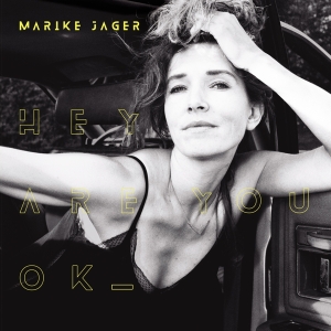 Marike Jager - Hey Are You Ok in der Gruppe VINYL / Pop-Rock bei Bengans Skivbutik AB (4186448)
