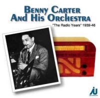 Benny Carter - The Radio Years 1939-1946 in der Gruppe CD / Jazz/Blues bei Bengans Skivbutik AB (4186494)